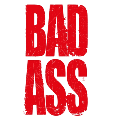 BAD ASS
